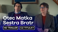 Otec Matka Sestra Bratr: trailer