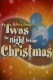 Twas' the Night Before Christmas